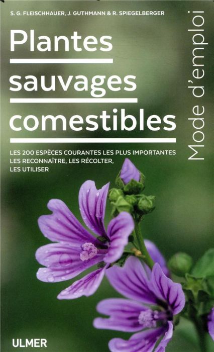 Emprunter Plantes sauvages comestibles. Les 200 espèces courantes les plus importantes. Les reconnaitre, les r livre