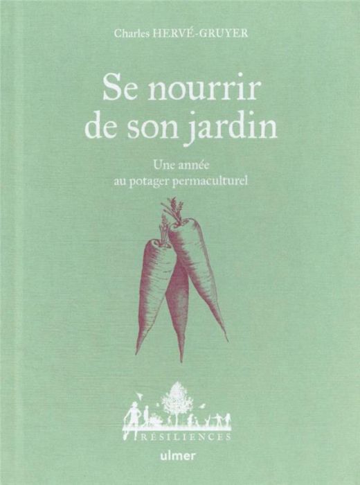 Emprunter Se nourrir de son jardin. Une année au potager permaculturel livre