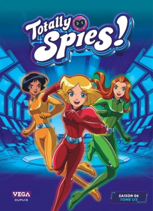 Emprunter Totally Spies ! Saison 6 Tome 1 livre