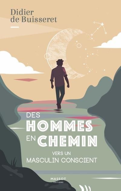 Emprunter Des hommes en chemin. Vers un masculin conscient livre