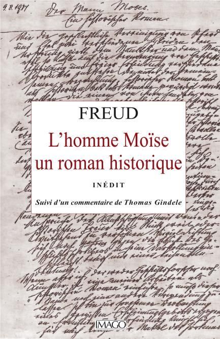 Emprunter L'homme Moïse. Un roman historique. Suivi de Sur l'élaboration du Moïse de 1934 à 1939 livre