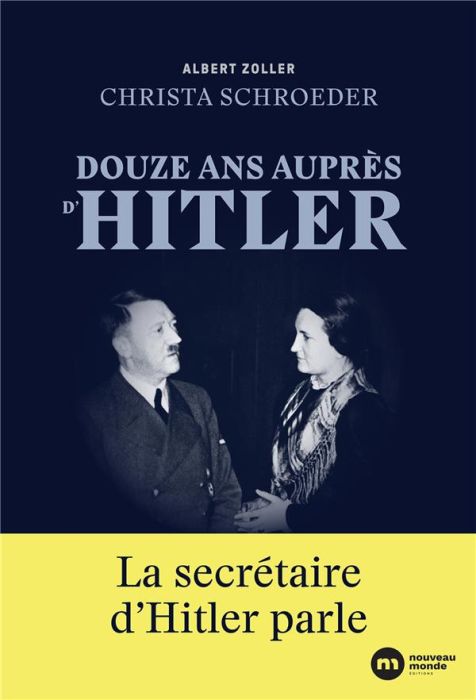 Emprunter Douze ans auprès d'Hitler. La secrétaire d'Hitler parle livre