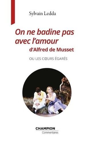 Emprunter On ne badine pas avec l'amour d'Alfred de Musset ou les coeurs égarés livre