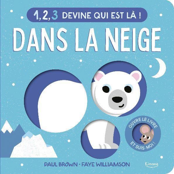 Emprunter 1, 2, 3 DEVINE QUI EST LÀ ! - DANS LA NEIGE livre