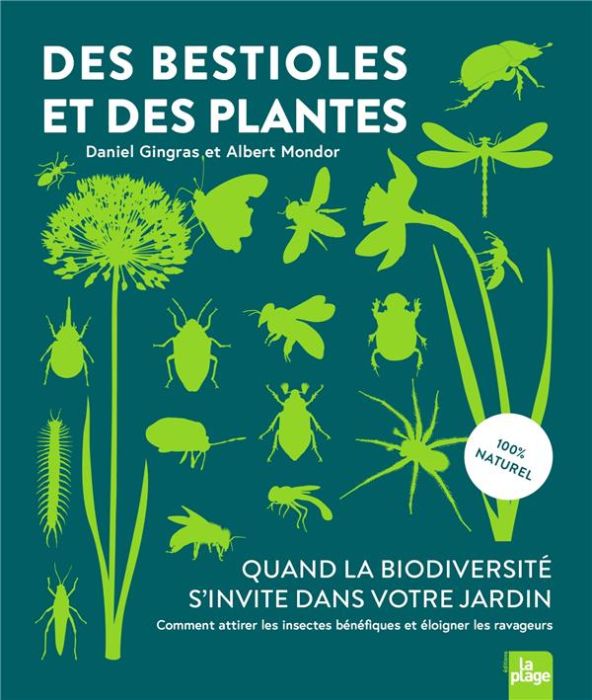 Emprunter Des bestioles et des plantes. Quand la biodiversité s'invite dans votre jardin livre