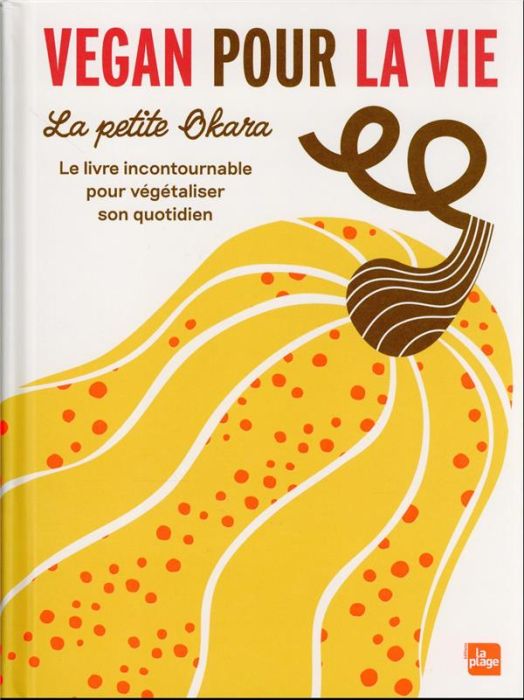 Emprunter Vegan pour la vie. Le livre incontournable pour végétaliser son quotidien livre