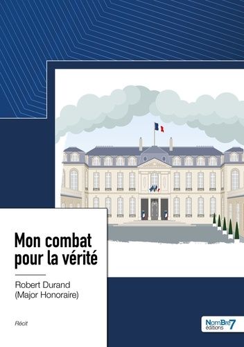 Emprunter Mon combat pour la vérité. Une page d’Histoire de France revue et corrigée par un contemporain livre