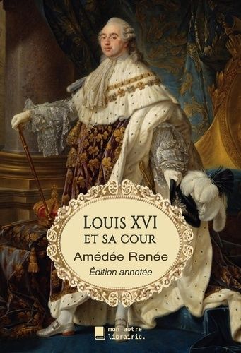 Emprunter Louis XVI et sa cour livre