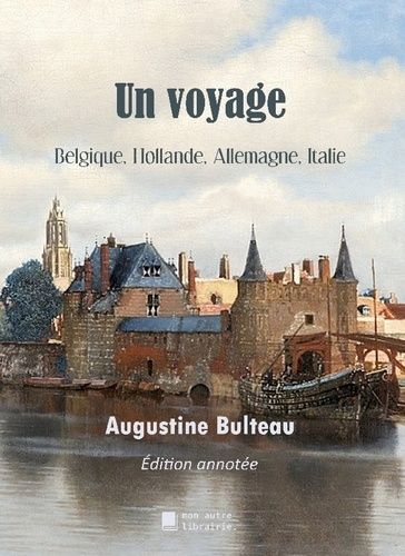 Emprunter Un voyage. Belgique, Hollande, Allemagne, italie livre