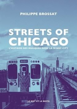 Emprunter Streets of Chicago. L'histoire des musiques dans la Windy City livre