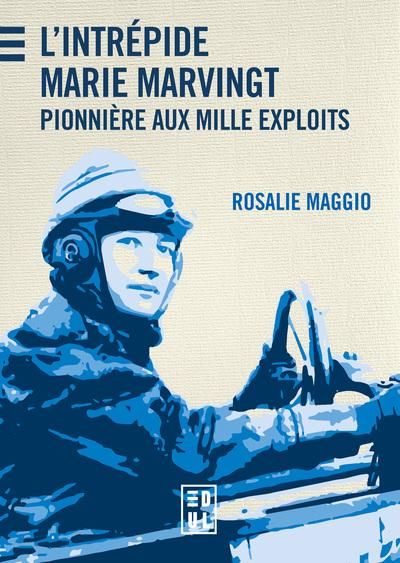 Emprunter L'Intrépide Marie Marvingt. Pionnière aux mille exploits livre