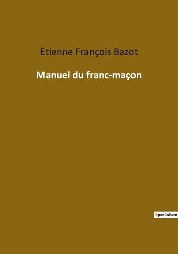 Emprunter Manuel du franc-maçon livre