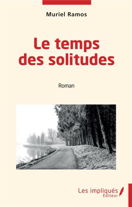 Emprunter Le temps des solitudes livre