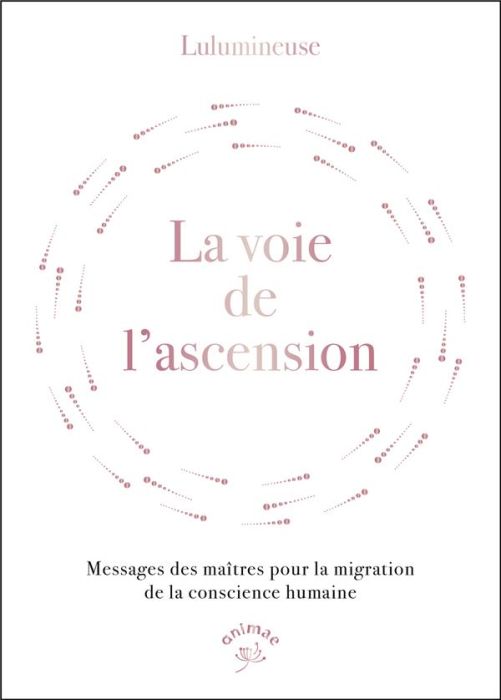 Emprunter La voie de l'ascension. Messages des maîtres pour la migration de la conscience humaine livre