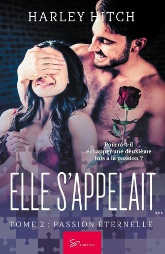 Emprunter Elle s'appelait... - Tome 2. Passion éternelle livre