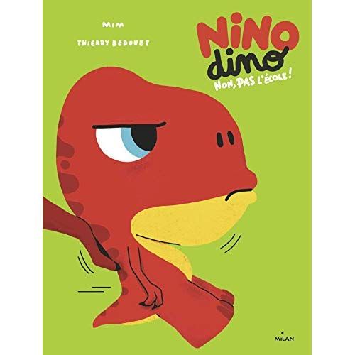 Emprunter Nino Dino : Non, pas l'école ! livre