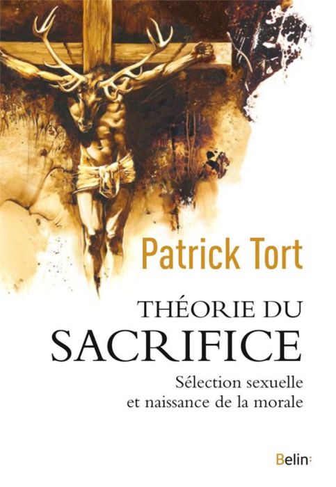 Emprunter Théorie du sacrifice. Sélection sexuelle et naissance de la morale livre