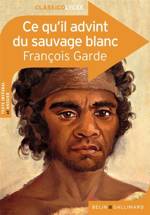 Emprunter Ce qu'il advint du sauvage blanc livre