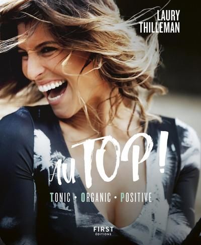 Emprunter Au TOP ! Tonic, Organic, Positive livre