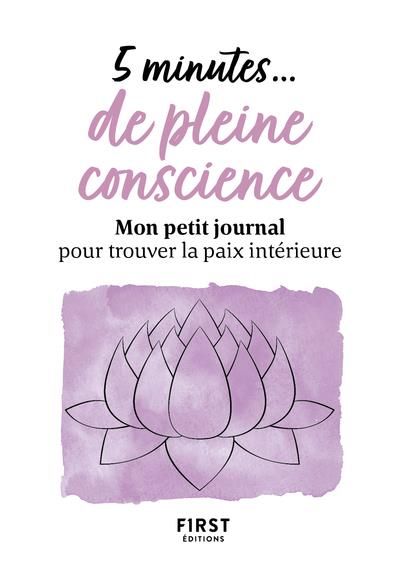 Emprunter 5 minutes... de pleine conscience. Mon petit journal pour trouver la paix intérieure livre