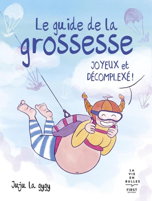 Emprunter Le guide joyeux et décomplexé de la grossesse livre