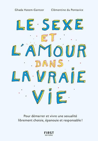 Emprunter Le sexe et l'amour dans la vraie vie livre