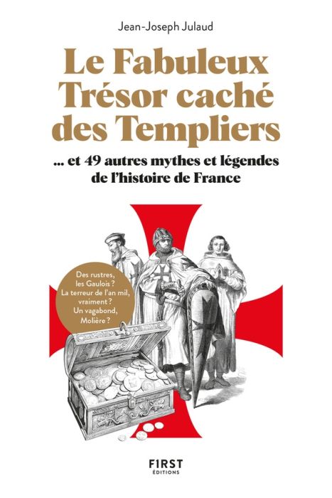 Emprunter Le fabuleux trésor caché des templiers et 49 autres mythes et légendes de l'histoire de France livre