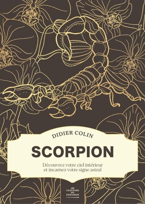 Emprunter Scorpion. Découvrez votre ciel intérieur et incarnez votre signe astral livre