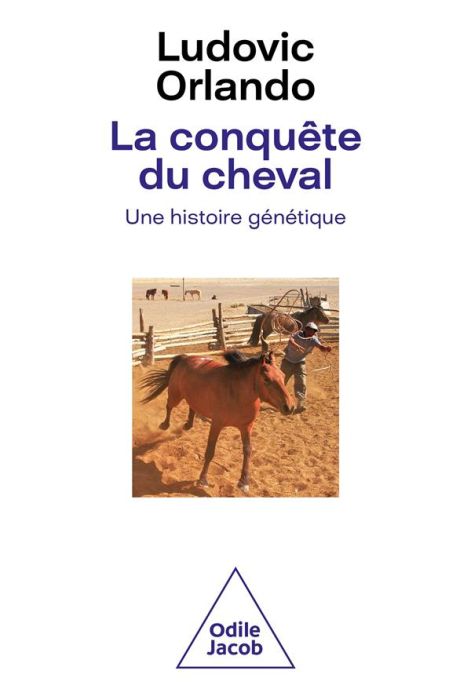 Emprunter La conquête du cheval. Une histoire génétique livre