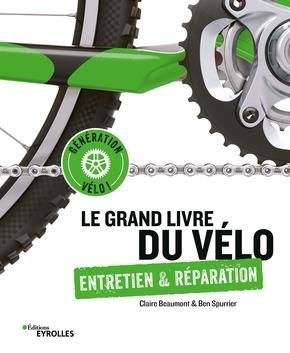 Emprunter Le grand livre du vélo. Entretien & réparation livre