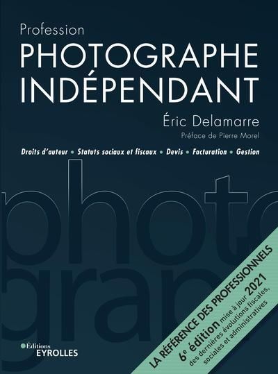 Emprunter Profession photographe indépendant. 6e édition livre