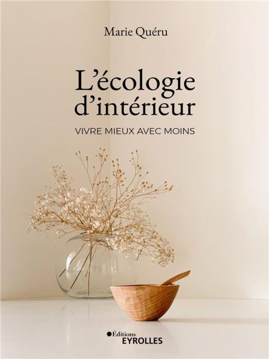 Emprunter L'écologie d'intérieur. Vivre mieux avec moins livre