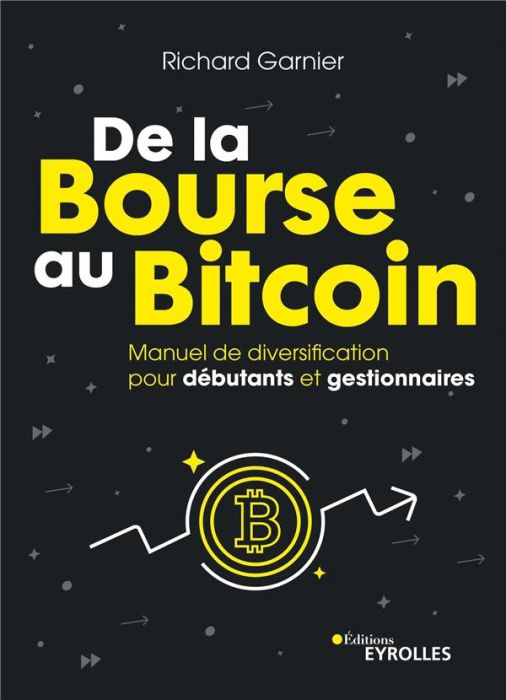 Emprunter De la Bourse au Bitcoin. Manuel de diversification pour débutants et gestionnaires - Plus de 300 act livre