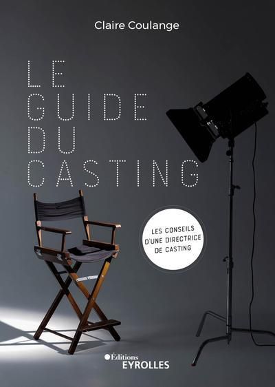 Emprunter Le guide du casting livre