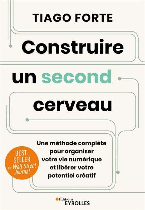 Emprunter Construire un second cerveau. Une méthode complète pour organiser votre vie numérique et libérer vot livre