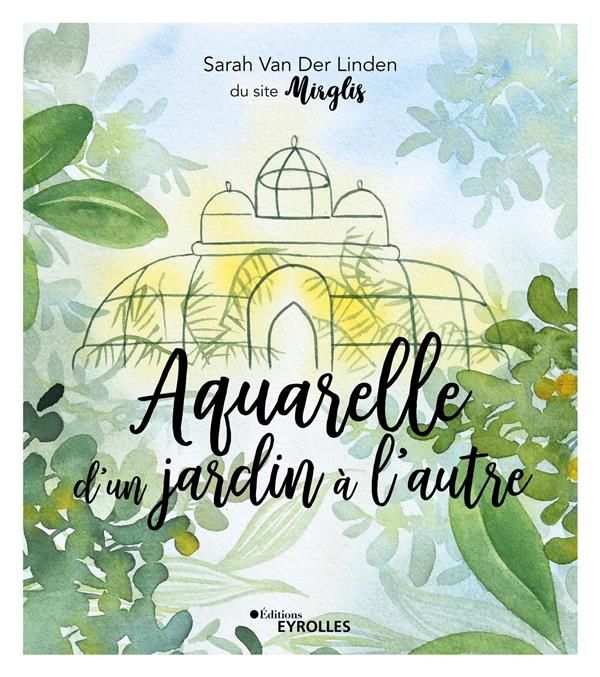 Emprunter Aquarelle d'un jardin à l'autre livre