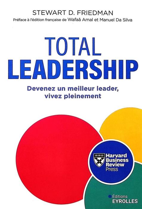 Emprunter Total Leadership. Devenez un meilleur leader, vivez pleinement livre