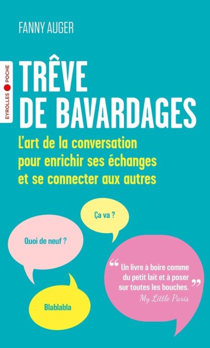 Emprunter Trêve de bavardages. L'art de la conversation pour enrichir ses échanges et se connecter aux autres livre