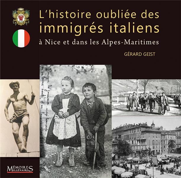 Emprunter L'histoire oubliée des immigrés italiens à Nice et dans les Alpes-Maritimes livre