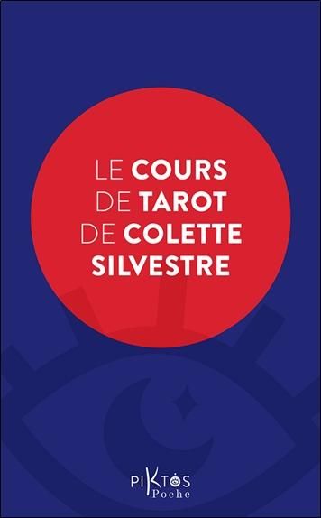 Emprunter Le cours de tarot de Colette Silvestre livre