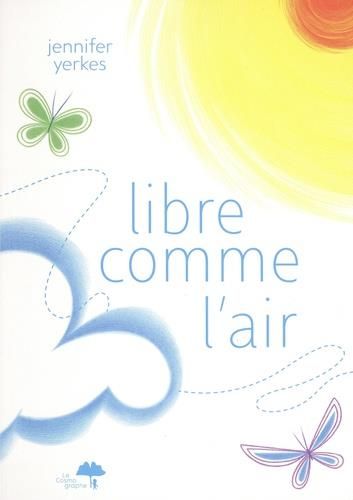 Emprunter Libre comme l'air livre