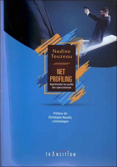 Emprunter Net profiling : appréhender les profils des cybercriminels livre