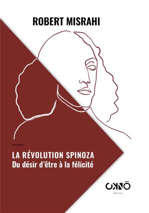 Emprunter La Révolution Spinoza. Du Désir d'être à la félicité livre