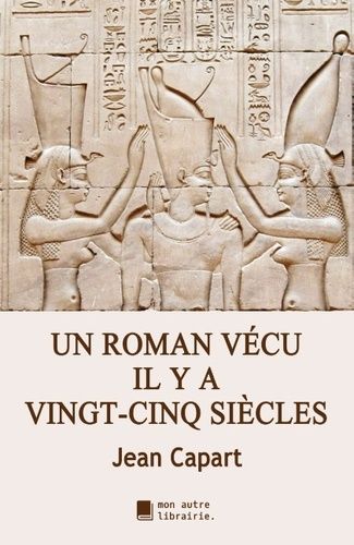 Emprunter Un roman vécu il y a vingt-cinq siècles livre