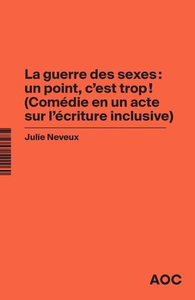 Emprunter La guerre des sexes : un point, c’est trop ! (Comédie en un acte sur l’écriture inclusive) livre