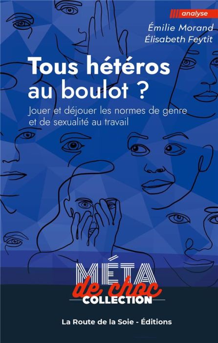 Emprunter Tous hétéros au boulot ?. Jouer et déjouer les normes de genre et de sexualité au travail livre