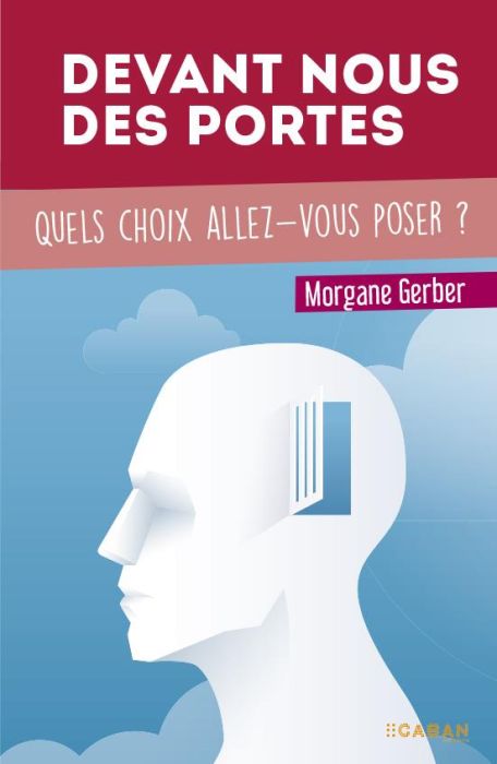 Emprunter Devant nous des portes. Quels choix allez-vous poser ? livre