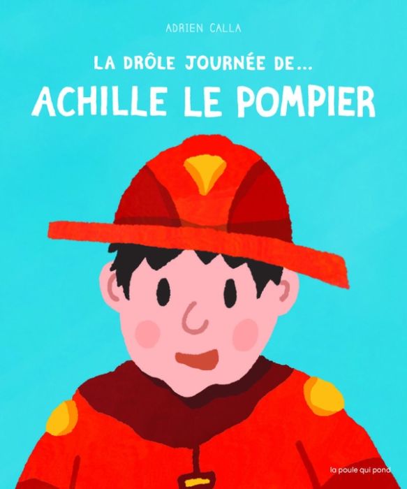 Emprunter La drôle journée de... Achille le pompier livre