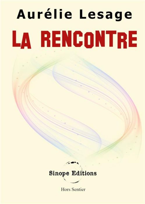 Emprunter La Rencontre. - livre