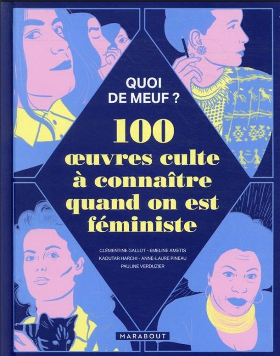 Emprunter Quoi de meuf ? 100 oeuvres cultes à connaître quand on est féministe livre